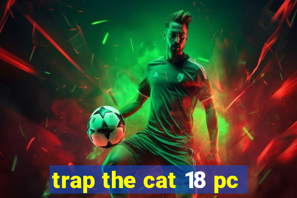 trap the cat 18 pc